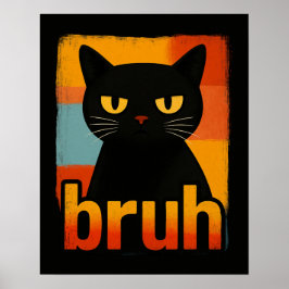 Bruh Black Cat Funny Retro Vintage Meme ポスター