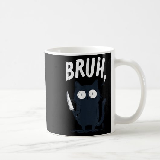 Bruh Black Cat With Holding Knife Funny Meme Humor コーヒーマグカップ (右)