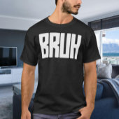 BRUH Bold Statement T-Shirt Tシャツ