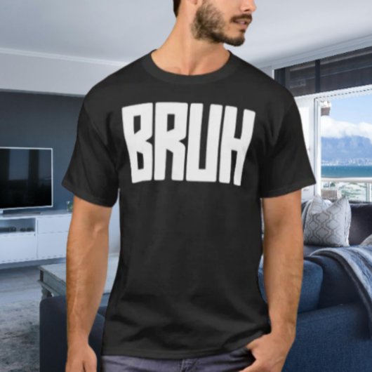 BRUH Bold Statement T-Shirt Tシャツ