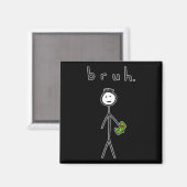 Bruh Bro Brah Cute Stick Figure For Video Game Gam マグネット (正面/裏面)