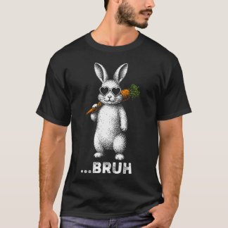 Bruh Bunny Face With Sunglasses Easter Day For Tシャツ