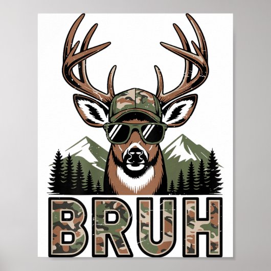 Bruh Camo Deer Hunting Camouflage Elk Buck Funny Y ポスター (正面)