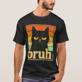Bruh Cat Meme Graphic – Funny Cat Retro Meme For T Tシャツ (正面)