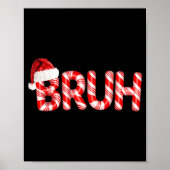Bruh Christmas Candy Cane Santa Hat Holiday Boy Gi ポスター (正面)
