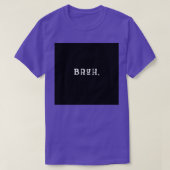 BRUH CLASSIC TSHIRT Tシャツ (デザイン正面)