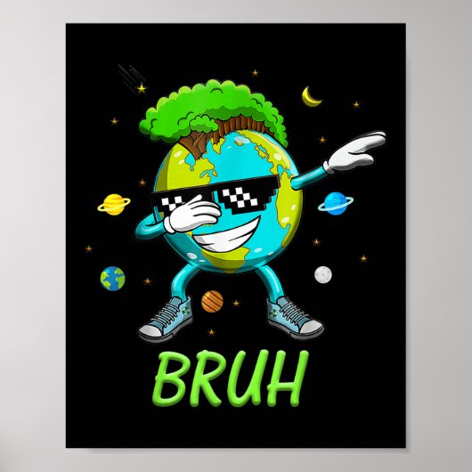Bruh Dab Earth Day 2025 Save The Planet Earth Day ポスター (正面)