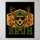 Bruh Deer Funny Deer Hunting Camo Hat Youth Teens  ポスター (正面)