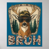 Bruh Deer Hunter Funny Deer Hunting Camo Men Teens ポスター (正面)