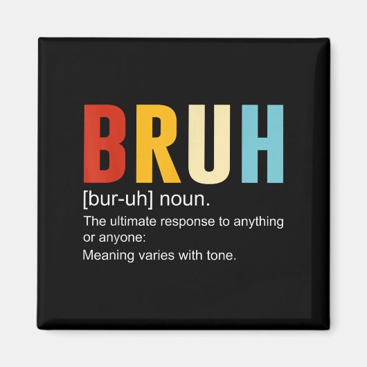 Bruh Definition Bruh名詞、皮肉おもしろい引用文 マグネット (正面)