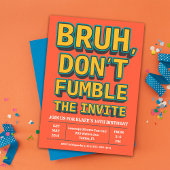 Bruh Don't Fumble the Ball Birthday Invitation 招待状