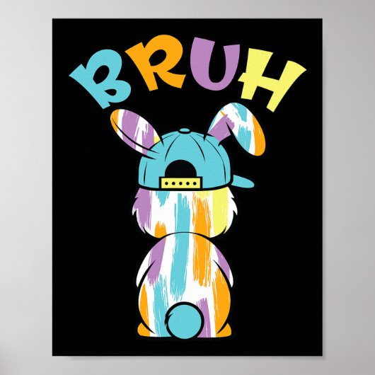 Bruh Easter Day Funny Colorful Rabbit Bunny Easter ポスター (正面)