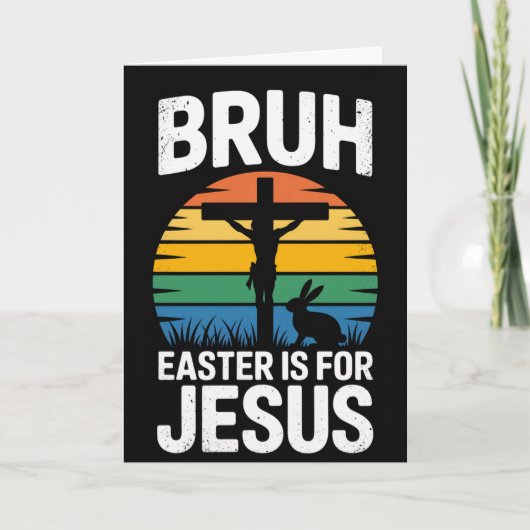 Bruh Easter Is For Jesus Christian Humor Card カード (正面)