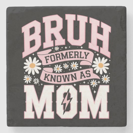 Bruh Formerly Known As Mom 母の日 ストーンコースター (正面)