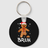 Bruh Funny Christmas Gingerbread Man Teens Boys Ki キーホルダー (正面)