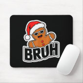 Bruh Funny Christmas Gingerbread Man Teens Boys Ki マウスパッド (マウス)