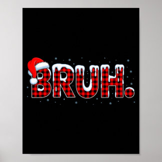 Bruh Funny Christmas Plaid Teens Boys Kids Xmas Pa ポスター