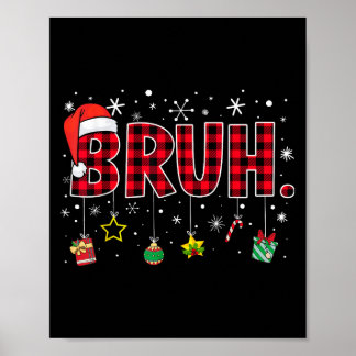 Bruh Funny Christmas Red Plaid Teens Boys Kids Xma ポスター