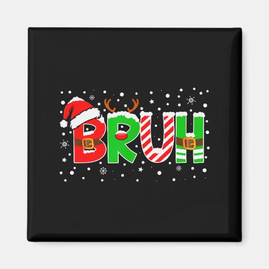 Bruh Funny Saying Bro Teens Boys Kids Christmas Pa マグネット (正面)