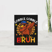 Bruh Funny Thanksgiving Dabbing Turkey Gobble Shir カード (正面)