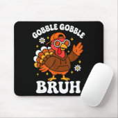 Bruh Funny Thanksgiving Turkey Gobble Boys Girls K マウスパッド (マウス)