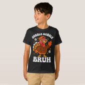 Bruh Funny Thanksgiving Turkey Gobble Boys Girls K Tシャツ (正面フル)