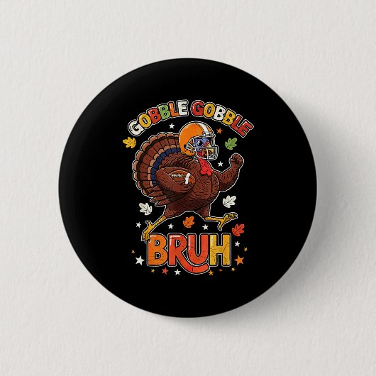 Bruh Funny Thanksgiving Turkey Gobble Football Boy 缶バッジ (正面)