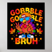 Bruh Funny Thanksgiving Turkey Gobble Outfit Boys  ポスター (正面)