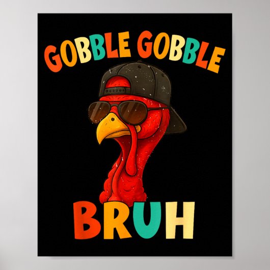 Bruh Funny Thanksgiving Turkey Gobble Shirt Boys G ポスター (正面)