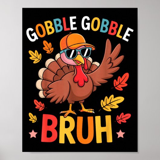 Bruh Funny Thanksgiving Turkey Gobble Shirt Boys G ポスター (正面)