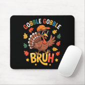 Bruh Funny Thanksgiving Turkey Gobble Shirt Boys G マウスパッド (マウス)