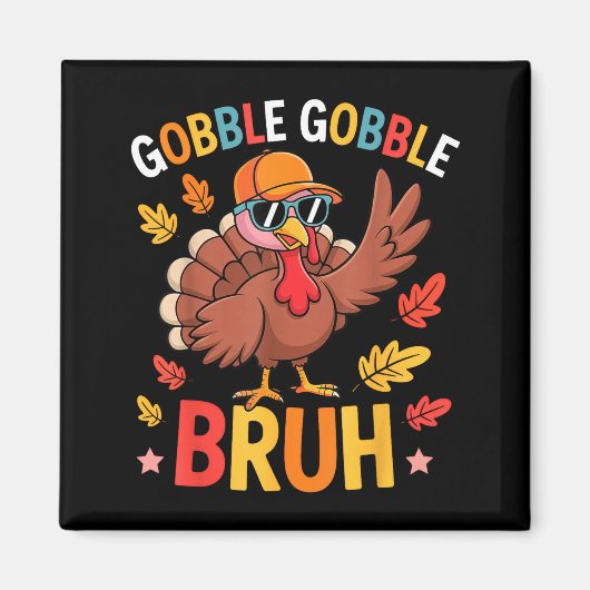 Bruh Funny Thanksgiving Turkey Gobble Shirt Boys G マグネット (正面)