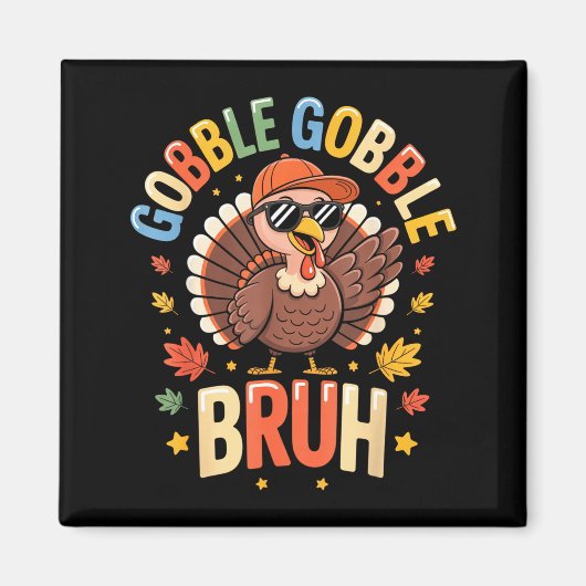 Bruh Funny Thanksgiving Turkey Gobble Shirt Boys G マグネット (正面)