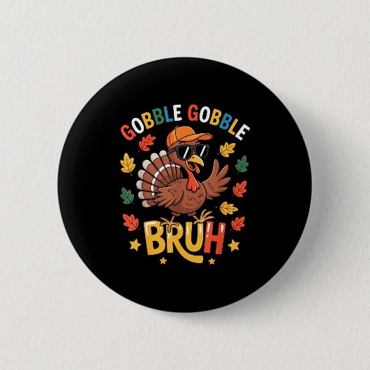 Bruh Funny Thanksgiving Turkey Gobble Shirt Boys G 缶バッジ (正面)