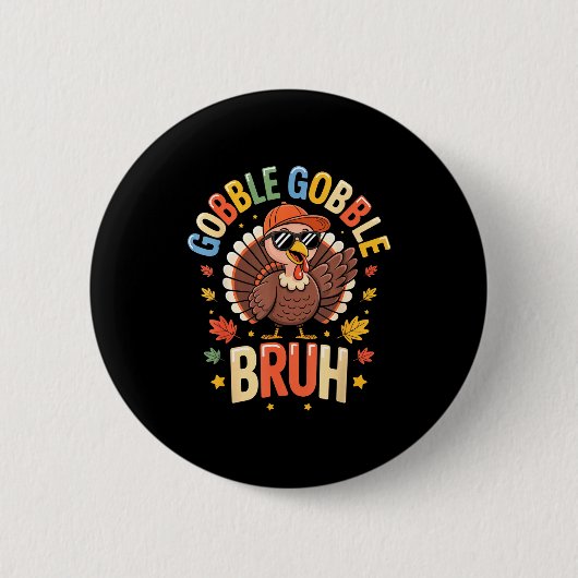 Bruh Funny Thanksgiving Turkey Gobble Shirt Boys G 缶バッジ (正面)