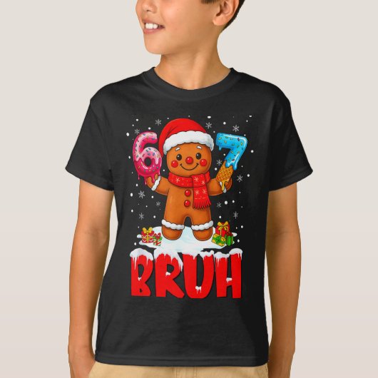 Bruh Gingerbread Six Seven 67 Ice Cream Drip Chris Tシャツ (正面)