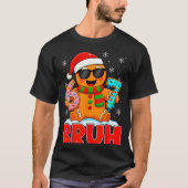 Bruh Gingerbread Six Seven 67 Ice Cream Drip Chris Tシャツ (正面)