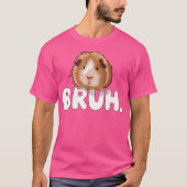 Bruh Guinea Pig Tシャツ (正面)