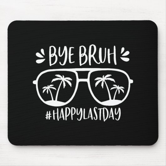 Bruh Happy学校の最終日先生We Out Bye S マウスパッド (正面)