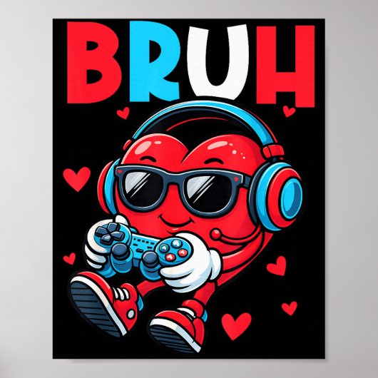 Bruh Heart Gamer Video Gaming Controller Valentine ポスター (正面)