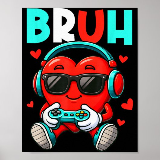 Bruh Heart Gamer Video Gaming Controller Valentine ポスター (正面)