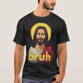 “Bruh” Holy Mood Design – Funny Faith Meme Tシャツ (正面)