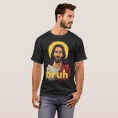 “Bruh” Holy Mood Design – Funny Faith Meme Tシャツ (正面フル)