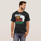 Bruh I Am Black History 祝 Black History Tシャツ (正面フル)