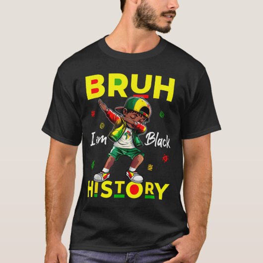 Bruh I Am Black History Afro Men Boys Black Histor Tシャツ (正面)