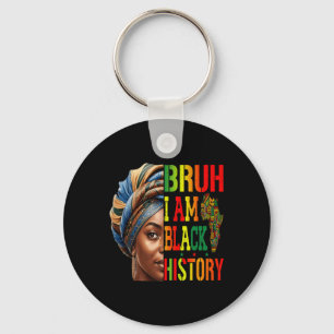 Bruh I Am Black History Girl Black Women Sleagati キーホルダー