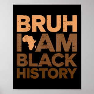 Bruh I Am Black History Month African Black Boys B ポスター