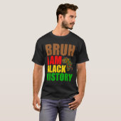 Bruh I Am Black History Month Men Teens Boys Afric Tシャツ (正面フル)
