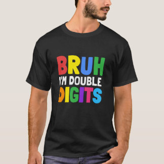 Bruh I m 2桁10歳Bdayギフト10th Tシャツ