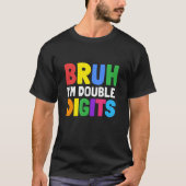 Bruh I m 2桁10歳Bdayギフト10th Tシャツ (正面)
